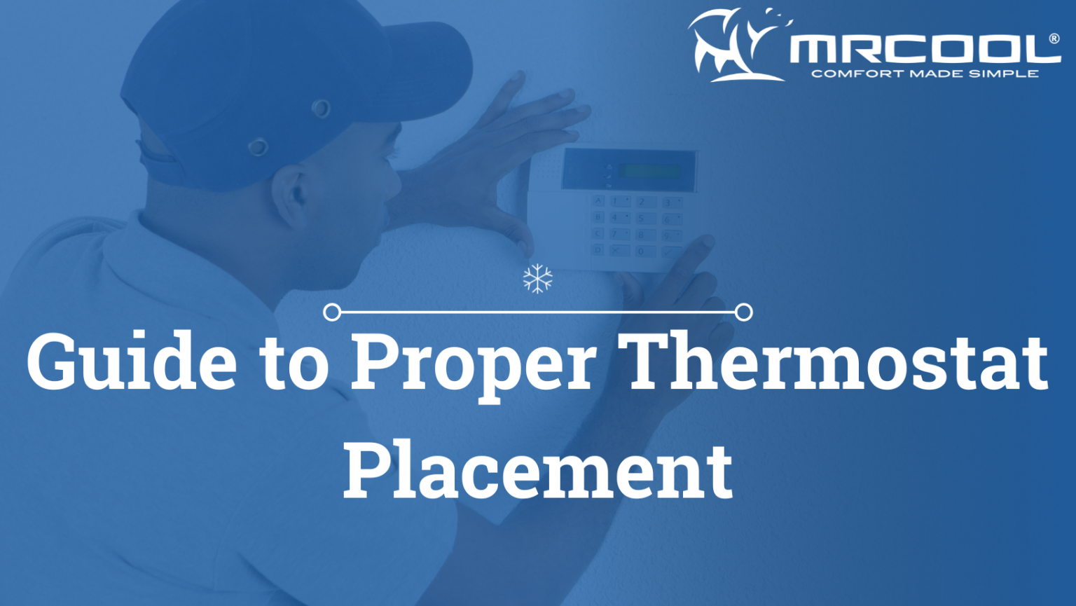 Guide to Proper Thermostat Placement MRCOOL